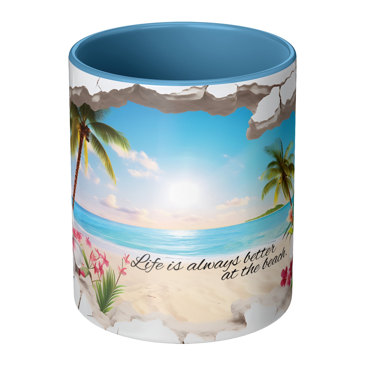 Beautiful custom mug "Life is always better on the beach." ~ 11 oz mug